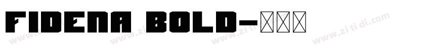 Fidena Bold字体转换 Fidena Bold字体转换